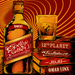 12th Planet, Trollphace, Juju -  Spilly Talker Ft Omar Linx