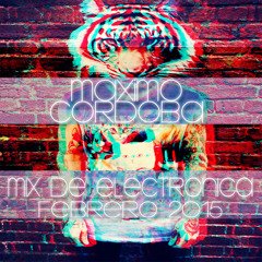 Mix De Electronica - (Maximo Cordoba -FEBRERO 2015)