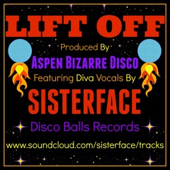 Aspen Bizarre Disco - Feat. Diva "SisterFace" - (Lift Off) - Preview