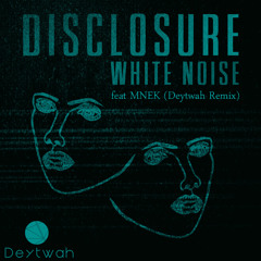 Disclosure x MNEK - White Noise (Deytwah "Future House" Remix)