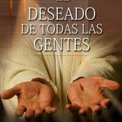 14/87 - Hemos hallado al Mesias – El Deseado de Todas las Gentes – Elena G. de White