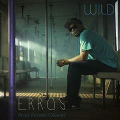 Erros - Wild (Prod. Renato Oliveira)