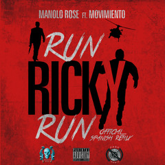 Run Ricky Run Spanish Remix -Manolo Rose Ft Movimiento (Produced by Fame School Slim)
