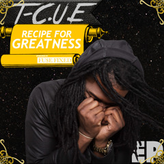 T-C.U.E. Ft MalcolmIsInOGA - Track4  (Prod. by Reybeats )