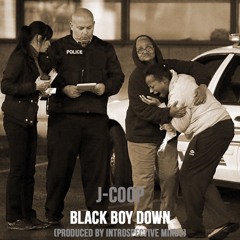 J-Coop - Black Boy Down [Prod. by Introspective Minds]