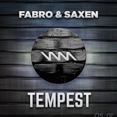 Fabro & Saxen - Tempest (Original Mix)