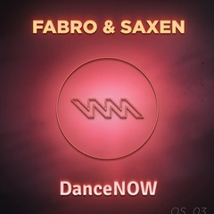 Fabro & Saxen - Dancenow (Original Mix)