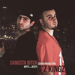 G'Z KINGZ - Gangsta Bitch