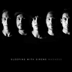Sleeping with Sirens - Madness