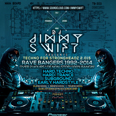 Techno for StrongHeadz 2.015 - Rave Bangers & Classics 1992-2014 - DJ Mix March 2015