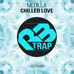 Medilla - Chilled Love (Original Mix) OUT NOW