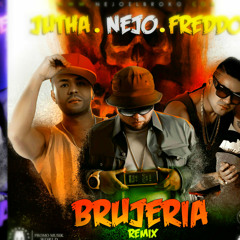 Brujeria - Ñejo Ft Freddo & Jutha (Dembow Remix By Dj Buga)