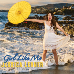 Girl Like Me - Jessica Lerner