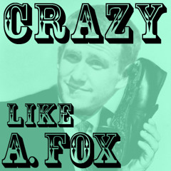 Crazy Like A. Fox 02 - GodTwitter