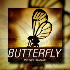 NIKELODEON - Butterfly Ft. Jova Radevska (Remix) FREE DOWNLOAD