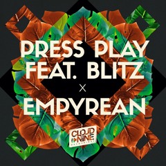 Empyrean - Press Play Ft. Blitz (OUT NOW | CLOUD NINE RECORDINGS)