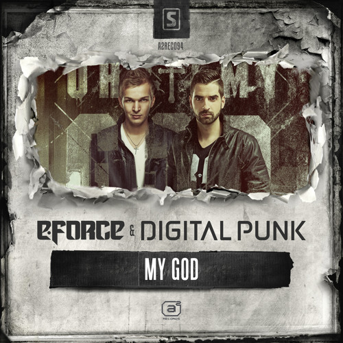 E-Force & Digital Punk - My God [OUT NOW]