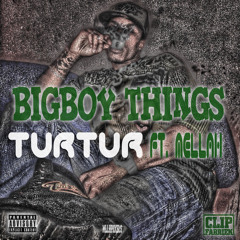TurTur Ft MLLH - Big Boy Things