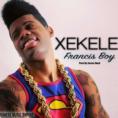 Xekele-francis Boy Feat Ksuno Beat - Prod By Ksuno Beat