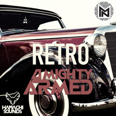 O Mighty Armed - Retro (Original Mix)