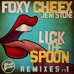Foxy Cheex ft Jem Stone - Lick The Spoon (Funkanomics Remix) preview