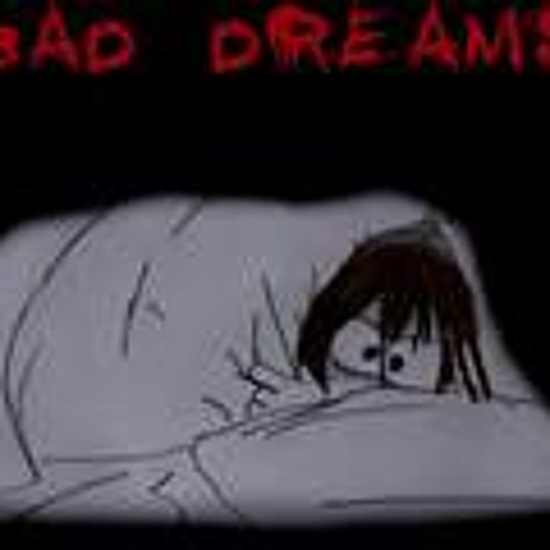 Bad Dream