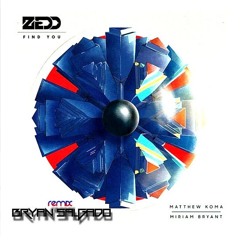 Zedd Feat.Matthew Koma,Miriam Bryant - Find You (Bryan Salgado 2k15 Remix) CLICK IN BUY FOR FREE