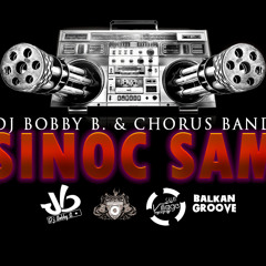 SINOC SAM (DJ BOBBY B. & CHORUS BAND Club Village RMX 105)