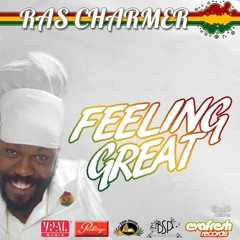 Feeling Great - Ras Charmer [Zion Charm / VPAL Music 2015]