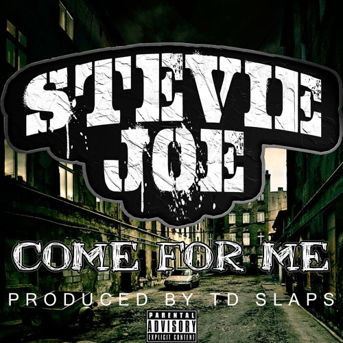 Stevie Joe - Come For Me (Produced by TD Slaps) [Thizzler.com Exclusive]