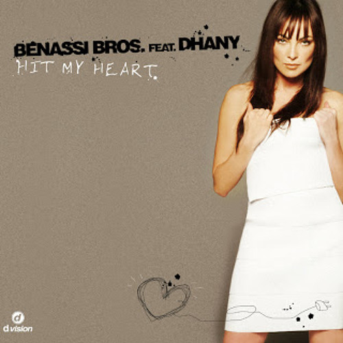Stream Benny Benassi Feat Dhany - Hit My Heart (Michael Bance.