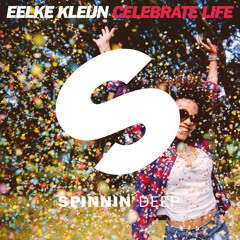 Eelke Kleijn - Celebrate Life (Out Now)
