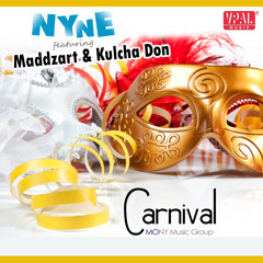 Carnival - Nyne Feat. Maddzart & Kulcha Don [MONY Music Group / VPAL Music 2015]