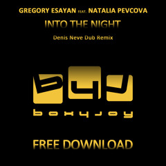 Gregory Esayan feat. Natalia Pevcova - Into the Night (Denis Neve Dub Remix) [FREE DOWNLOAD]