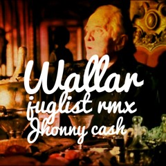 JOHNNY CASH - WALLAR REMIX  18 Marzo