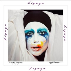 Lady Gaga - Applause ( Ligwyn's Remix )