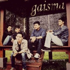 GAISMA - Salah Ku Mencintai