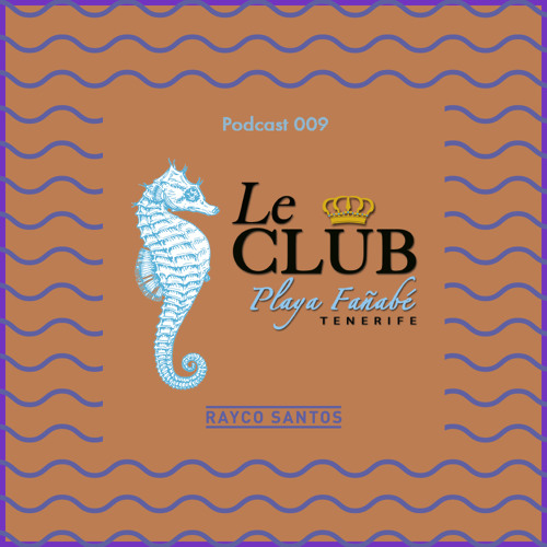 LeClub Beach Sounds 009 (15/03/15) mixed by Rayco Santos