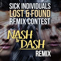Sick Individuals - Lost & Found (Nash & Dash Remix)