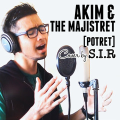 Sir - Potret (cover)[Akim & The Majistret]
