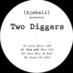 Two Diggers - B1 - House Music On