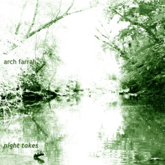 Arch Farrah - Night Takes - Tantalizing