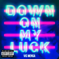 Vic Mensa - Down On My Luck (Kaytranada Remix)