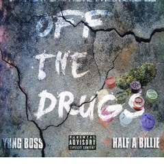 yung boss/halfabilli/offthedrugz