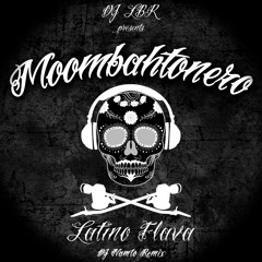 DJ LBR - Moombahtonero (NAMTO Remix)