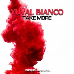Bianco - Take More (Original Mix)