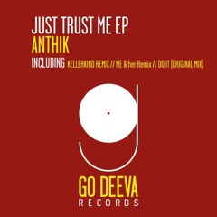 Anthik - Just Trust Me (Kellerkind Remix)