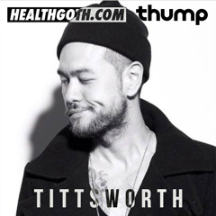 The Healthgoth Mix #2 - Tittsworth