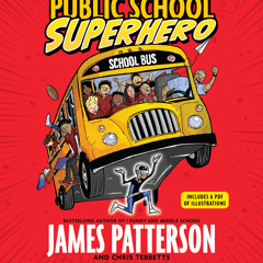 Public School Superhero by James Patterson and Chris Tebbetts, Read by Joshua Boone - Excerpt