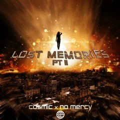 Cosmic & No Mercy - Lost Memories Pt. II [Electrostep Network FREEBIE]